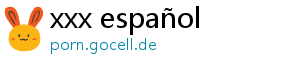 xxx español